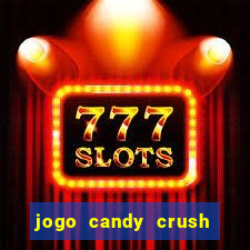 jogo candy crush saga no facebook